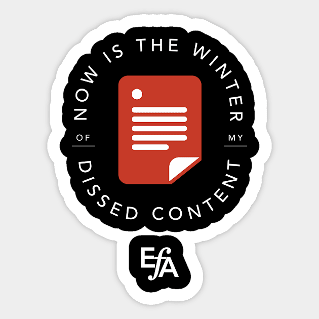 Now is the Winter of my Dissed Content Sticker by EFAShop